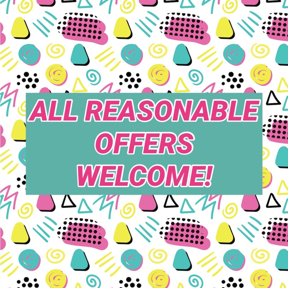 All Reasonable Offers Welcome!